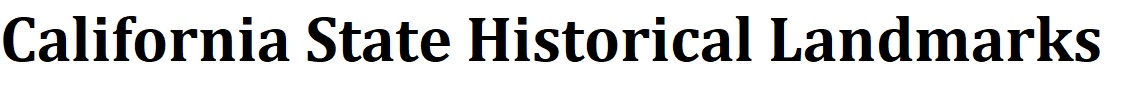 California State Historical Landmarks